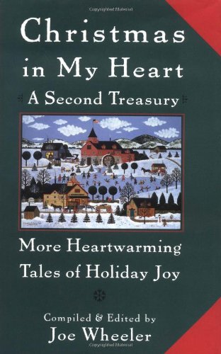 Christmas in My Heart A Second Treasury: More Heartwarming Tales of Holiday Joy