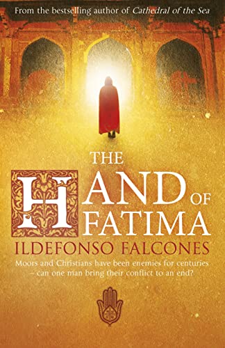 The Hand of Fatima. by Ildefonso Falcones de Sierra