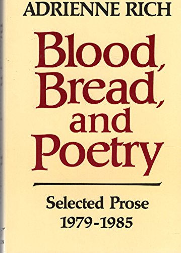 Blood, Bread, and Poetry: Selected Prose 1979-1985