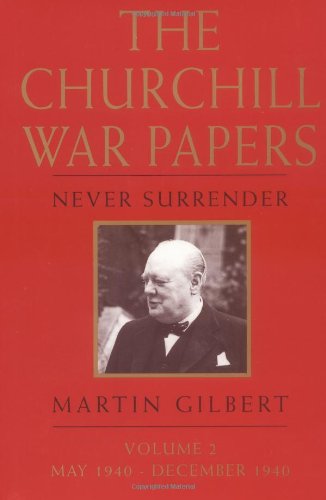 The Churchill War Papers: Never Surrender