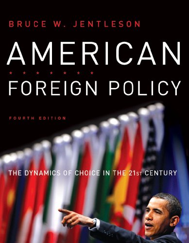 American Foreign Policy: The Dynamics of Choice in the 21st Century - by Jentleson, Bruce W. - paperback