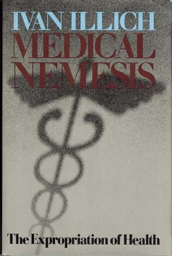 Medical nemesis: The expropriation of health