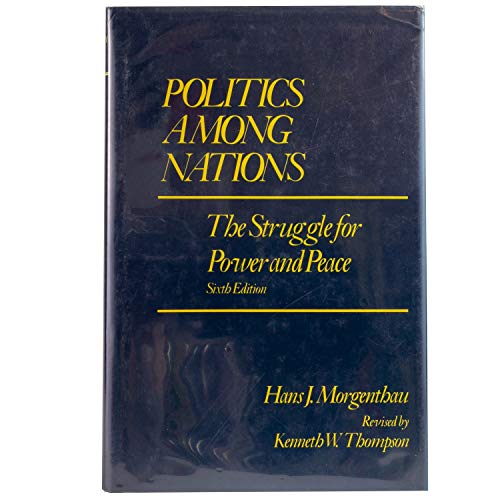 Politics Among Nations: The Struggle for Power and Peace