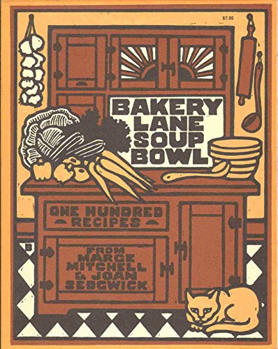 Bakery Lane Soup Bowl: One Hundred Recipes
