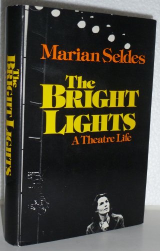 The bright lights: A theatre life