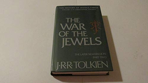 The War of the Jewels: The Later Silmarillion, History of Middle-Earth, Part 2, Vol.11