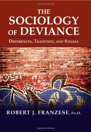 The Sociology of Deviance: Differences, Tradition, and Stigma