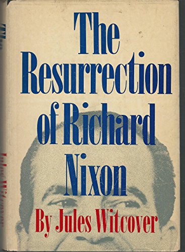 The Resurrection of Richard Nixon.