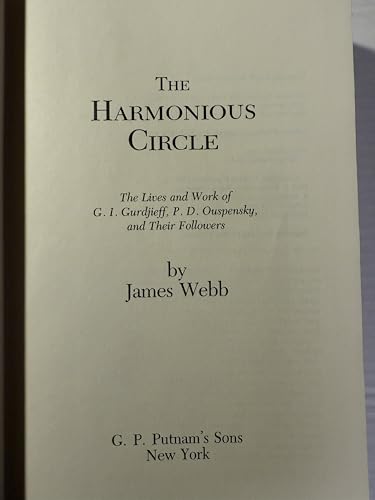 The Harmonious Circle: The Lives and Work of G. I. Gurdjieff, P. D. Ouspensky, and Their Followers