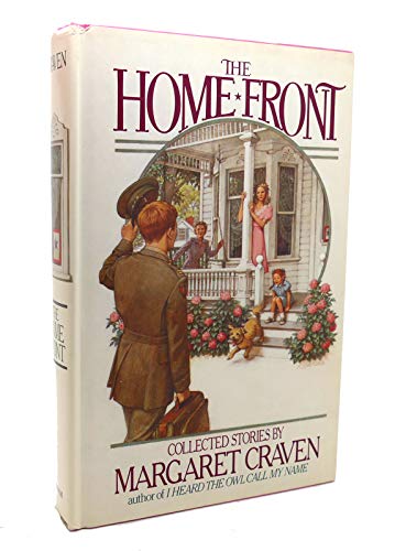 The Home Front: Collected Stories by Margaret Craven