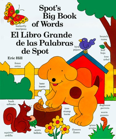 Spot's Big Book of Words / El libro grande de las palabras de Spot