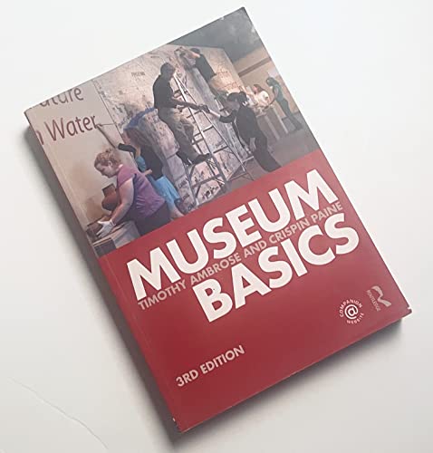 Museum Basics (Heritage: Care-Preservation-Management)