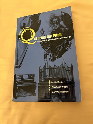 Queering the Pitch: The New Gay and Lesbian Musicology