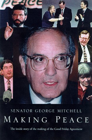 Making Peace: The Inside Story of the Good Friday Agreement