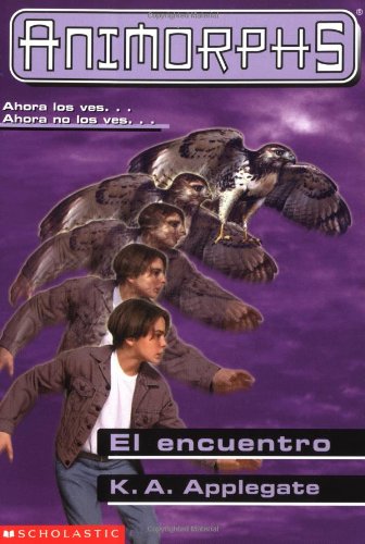 El Encuentro / The Encounter (Animorphs) (Spanish Edition)