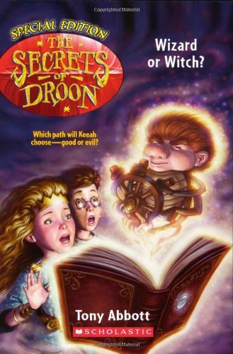 The Secrets of Droon Special Edition #2: Wizard or Witch?