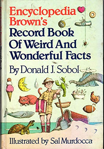 Encyclopedia Brown's record book of weird and wonderful facts