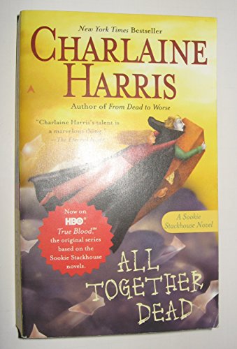 All Together Dead (Sookie Stackhouse/True Blood, Book 7)
