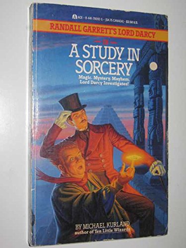 Study In Sorcery (Randall Garrett's Lord Darcy)