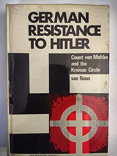 German resistance to Hitler: Count von Moltke and the Kreisau Circle