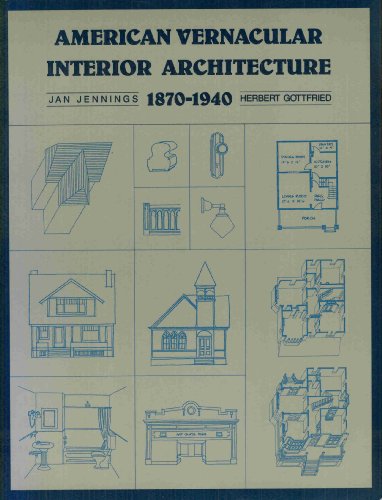 American Vernacular Interior Architecture, 1870-1940