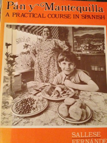 Pan y mantequilla;: A practical course in Spanish