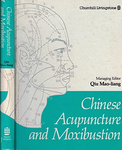 Chinese Acupuncture and Moxibustion