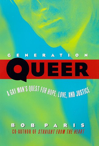 Cover of Generation Queer: A Gay Man's Quest for Hope, Love, and Justice by Paris, Bob, hardcover Book