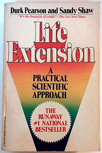 Life Extension: A Practical Scientific Approach Adding Years to Your Life and Life to Your Years