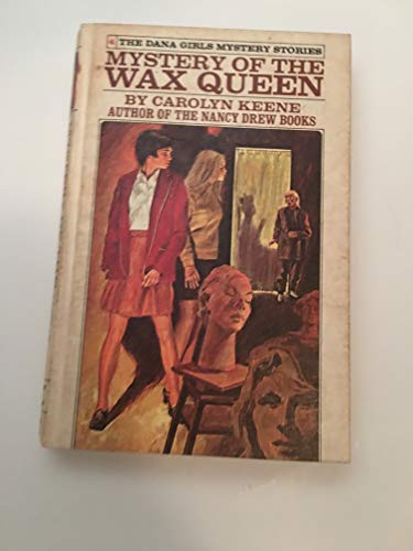 Mystery of the Wax Queen (Dana Girls Mystery Stories, 4)