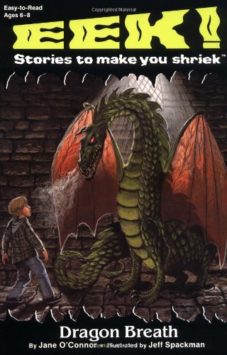 Dragon Breath (Eek! Stories to Make You Shriek)