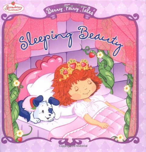 Berry Fairy Tales: Sleeping Beauty (Strawberry Shortcake)
