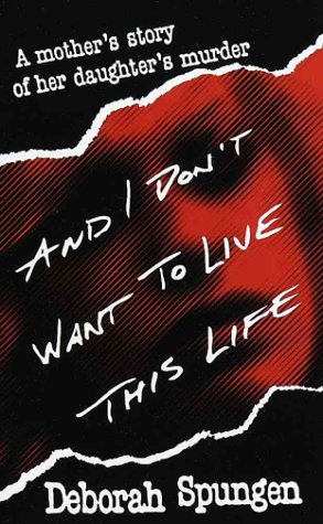 And I Don't Want to Live This Life