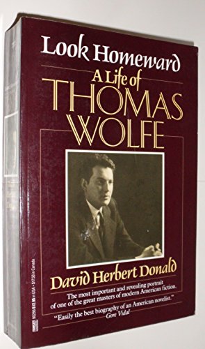 Look Homeward: A Life of Thomas Wolfe