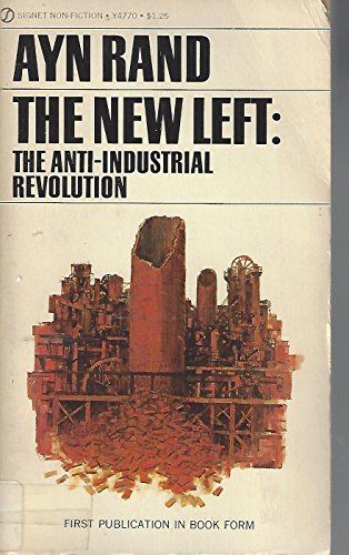 The New Left: The Anti-Industrial Revolution