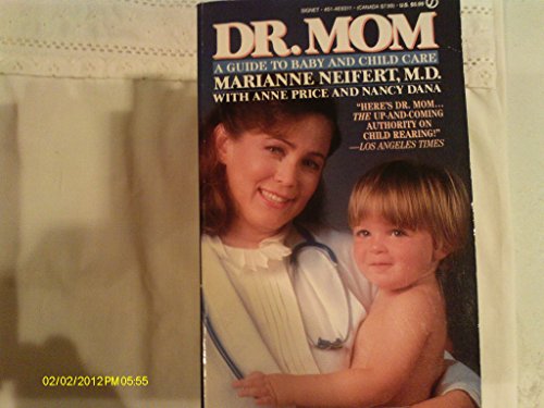 Dr. Mom: A Guide to Baby and Child Care