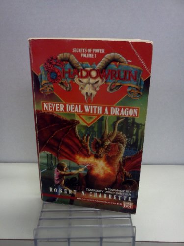 Never Deal with a Dragon (Shadownrun, Vol. 1)