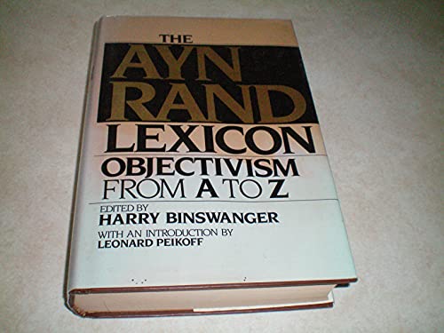 The Ayn Rand Lexicon by Rand, Ayn (1986) Hardcover
