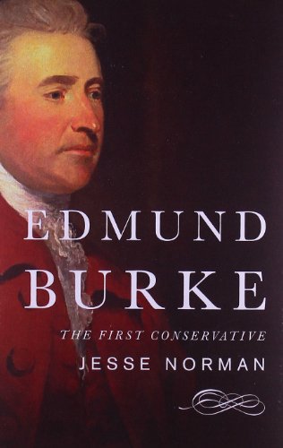 Edmund Burke: The First Conservative