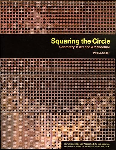 Squaring the Circle: Geometry in Art and Architecture