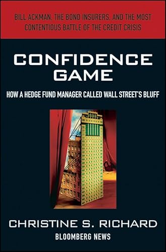 Confidence Game: How a Hedge Fund Manager Called Wall Street's Bluff