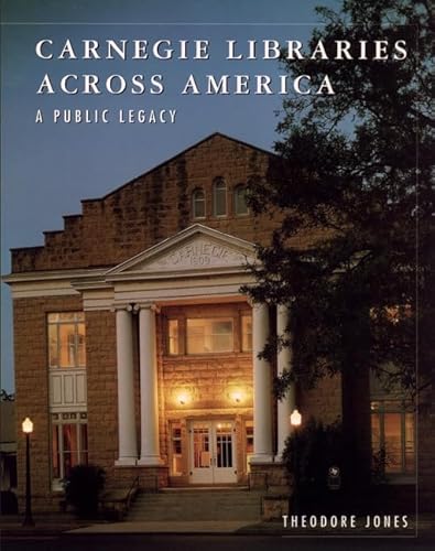 Carnegie Libraries Across America: A Public Legacy