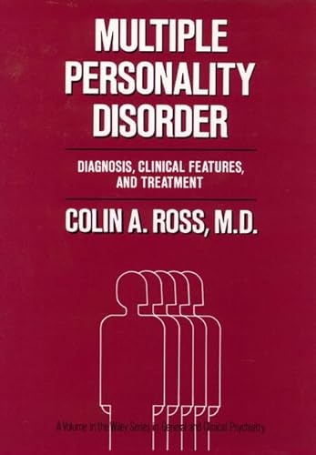 Multiple Personality Disorder: Diagnosis, Clinical Features, and Treatment