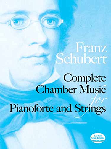 Complete Chamber Music for Pianoforte and Strings (Dover Chamber Music Scores)