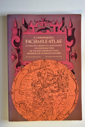 Facsimile-Atlas to the Early History of Cartography With Reproductions of the Most Important Maps Printed in the XV and XVI Centuries