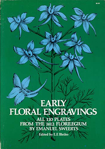 Cover of Early Floral Engravings: All 110 Plates from the 1612 "Florilegium by Sweerts, Emanuel, Paperback Book
