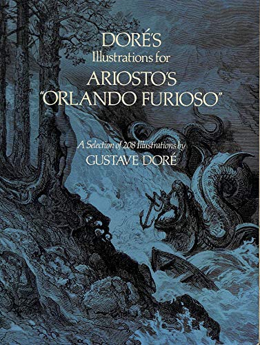 Doré's Illustrations for Ariosto's "Orlando Furioso": A Selection of 208 Illustrations (Dover Fine Art, History of Art)