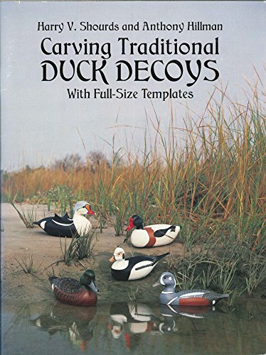 Carving Decorative Duck Decoys: With Full-Size Templates