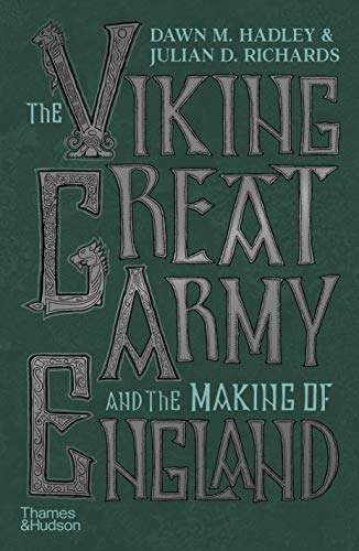 The Viking Great Army and the Making of England