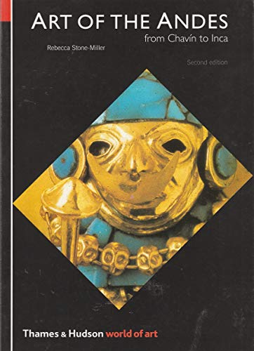 Art of the Andes: From Chavín to Inca (World of Art)